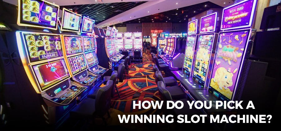 how to pick a winning slot machine